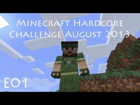 Minecraft Hardcore Challenge August 2013