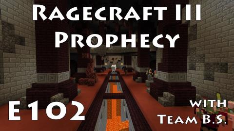 All Seeing Eye - Ragecraft 3 with Team B.S. - Ep 102