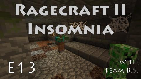 Return to Crypt - Ragecraft Insomnia with Team B.S. - Ep 13