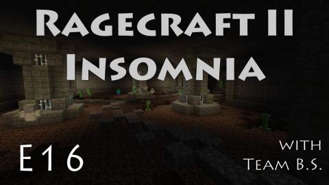 Crypt Fancy Box - Ragecraft Insomnia with Team B.S. - Ep 16