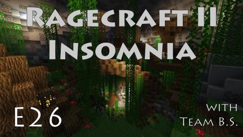 The Descent - Ragecraft Insomnia with Team B.S. - Ep 26