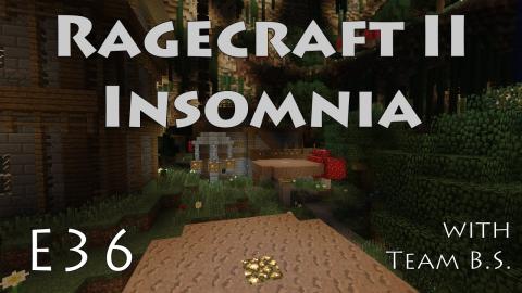 Special Announcement - Ragecraft Insomnia with Team B.S. - Ep 36