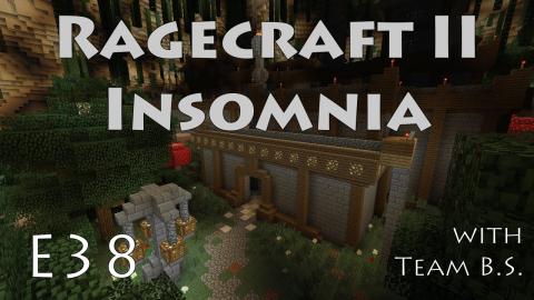 Little Empire Castle Gate - Ragecraft Insomnia with Team B.S. - Ep 38
