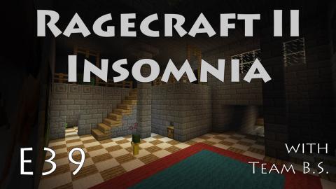 It's a Trap! - Ragecraft Insomnia with Team B.S. - Ep 39