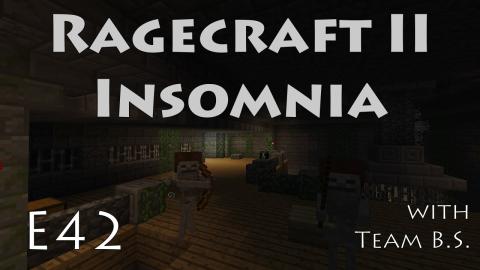 Witch Way Should We Go? - Ragecraft Insomnia with Team B.S. - Ep 42