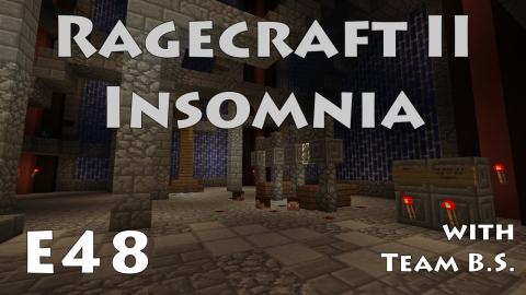 Old Married Couple - Ragecraft Insomnia with Team B.S. - Ep 48