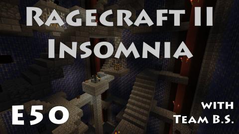 His and His Chests - Ragecraft Insomnia with Team B.S. - Ep 50