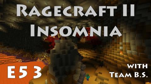 Role Reversal - Ragecraft Insomnia with Team B.S. - Ep 53