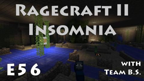 The Sewers - Ragecraft Insomnia with Team B.S. - Ep 56