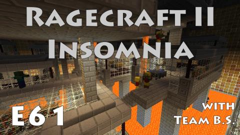 Damage Control - Ragecraft Insomnia with Team B.S. - Ep 61