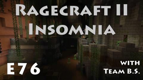 The More You Know - Ragecraft Insomnia with Team B.S. - Ep 76