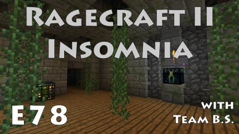 Enchanted Evening - Ragecraft Insomnia with Team B.S. - Ep 78