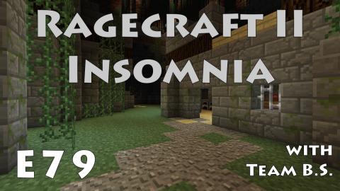 Enchanted Ragecraft - Ragecraft Insomnia with Team B.S. - Ep 79