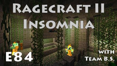 Reptilian Sewer - Ragecraft Insomnia with Team B.S. - Ep 84
