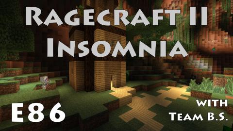 Death Chest Machine - Ragecraft Insomnia with Team B.S. - Ep 86