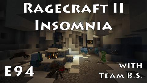 So Hungry! - Ragecraft Insomnia with Team B.S. - Ep 94