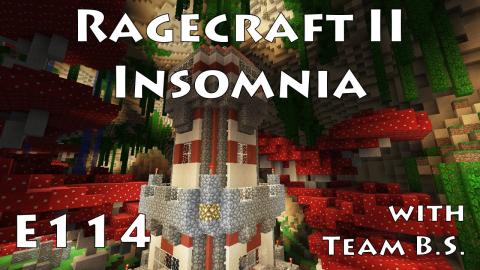 Mushroomania - Ragecraft Insomnia with Team B.S. - Ep 114