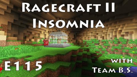 Brown Wool! - Ragecraft Insomnia with Team B.S. - Ep 115