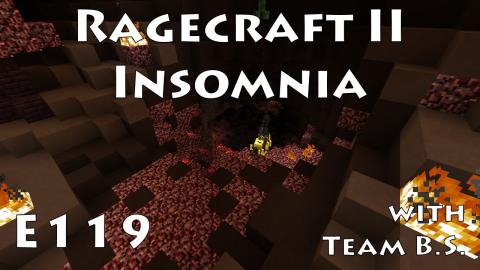 Wake Up! - Ragecraft Insomnia with Team B.S. - Ep 119