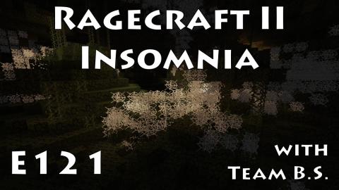Arachnophobia - Ragecraft Insomnia with Team B.S. - Ep 121