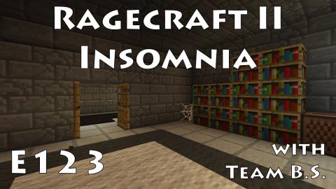 Screams of Terror - Ragecraft Insomnia with Team B.S. - Ep 123