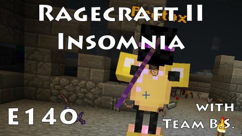 Protox - Ragecraft Insomnia with Team B.S. - Ep 140