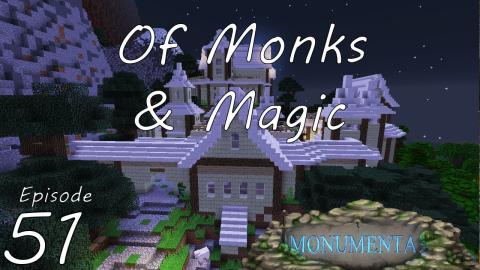 Of Monks & Magic - Monumenta - CTM MMO (Open Beta) - Ep 51