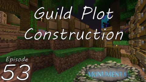 Guild Plot Construction - Monumenta - CTM MMO (Open Beta) - Ep 53
