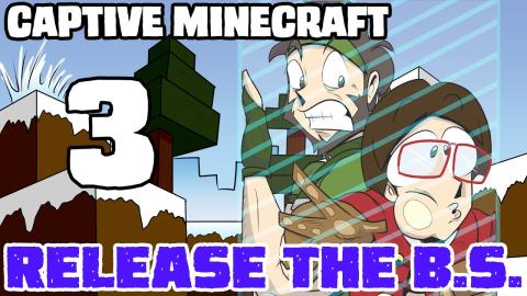First Reward! - Captive Minecraft - Release the B.S. - Ep 3