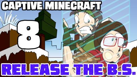 4 8 15 16 23 42 - Captive Minecraft - Release the B.S. - Episode 8