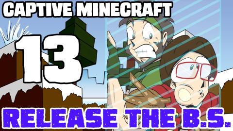 Ro Sham Bo - Captive Minecraft - Release the B.S. - Ep 13