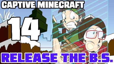 Story Time, Again - Captive Minecraft - Release the B.S. - Ep 14