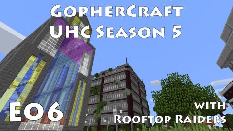 GopherCraft UHC - Rooftop Raiders - Season 5 Episode 6