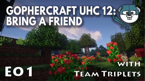 GopherCraft UHC - Bring a Friend - Season 12 Episode 1
