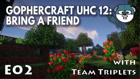 GopherCraft UHC - Bring a Friend - Season 12 Episode 2