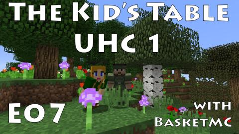 The Kid's Table UHC - The Flower Forest - BasketMC - Season 1 Episode 7