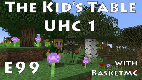The Kid's Table UHC - Spectator Footage - BasketMC - Season 1 Episode 99
