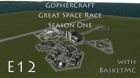 GopherCraft Great Space Race - Kerbal Space Program - Season 1 Episode 12
