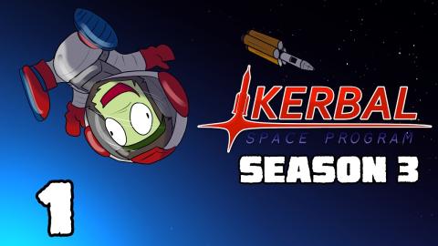 Season 3 - Kerbal Space Program - Ep 1