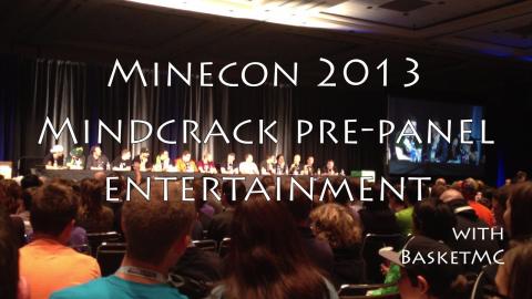 Minecon 2013 - Mindcrack Pre-Panel Entertainment - Day 2
